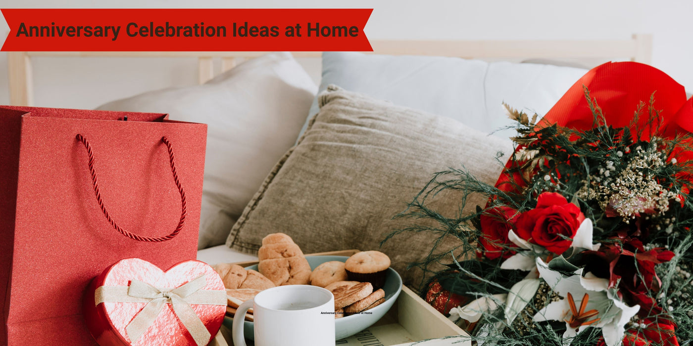 Romantic & Meaningful Anniversary Celebration Ideas at Home